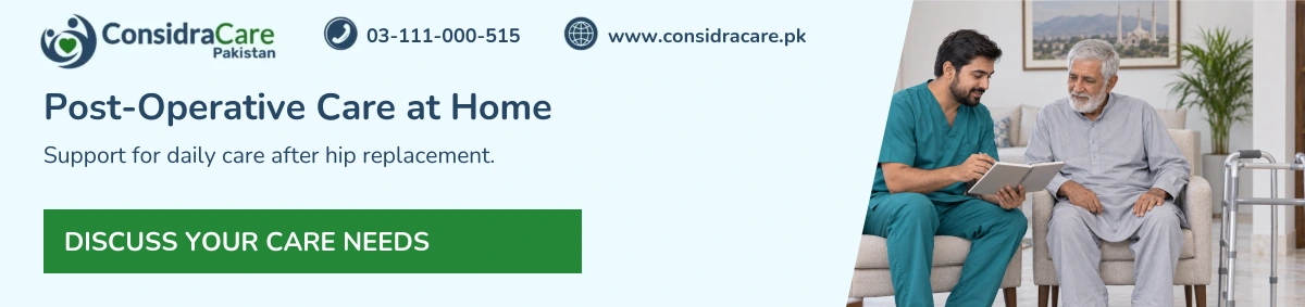 Contact ConsidraCare Pakistan to discuss post-operative care at home after hip replacement