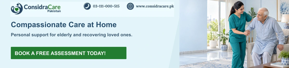Arrange professional home caretaker support with ConsidraCare Pakistan